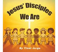 Jesus’ Disciples We Are: Discover how nine children learn to follow Jesus in everyday life.