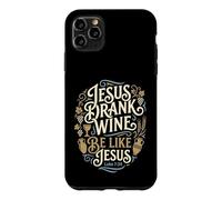 Jesus Drank Wine Be Like Jesus Funny Christian Winery Humour Coque pour iPhone 11 Pro Max
