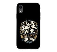 Jesus Drank Wine Be Like Jesus Funny Christian Winery Humour Coque pour iPhone XR