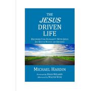 Jesus Driven Life : Reconnecting Humanity with Jes