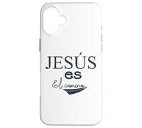 Jesús ES el Camino, Bible Verse Christian Religious Jesus Coque pour iPhone 16 Plus