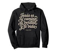 Jesus ES El Camino La Verdad Y La Vida Chrétien Espagnol Sweat à Capuche