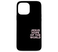 Jésus Espoir du Monde Écriture chrétienne Religion Baptême Coque pour iPhone 13 Pro Max