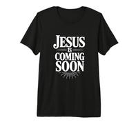 Jésus est bientôt inspiré par la Foi chrétienne T-Shirt Haut de Gamme