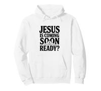 Jésus est bientôt prêt ? Message chrétien fidèle Sweat à Capuche