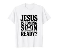Jésus est bientôt prêt ? Message chrétien fidèle T-Shirt