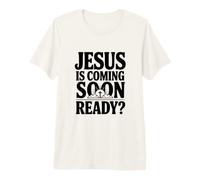 Jésus est bientôt prêt ? Message chrétien fidèle T-Shirt Haut de Gamme