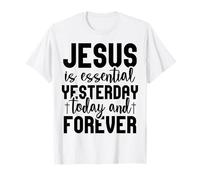 Jésus est Essentiel pour Les Hommes et Les Femmes chrétiens reconnaissants T-Shirt