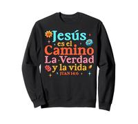 Jésus est le chemin de la vérité et de la vie Jean 14:6 Christian Sweatshirt