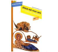 Jésus Est Mon Ami - Première Année De Catéchisme Ce2, Enfant