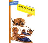 Jésus est mon ami: Première année de catéchisme CE2, enfant