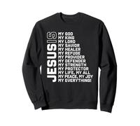Jésus est Mon Dieu, Mon Roi, Mon Seigneur, Mon Sauveur, Tout ce Que Je Peux Sweatshirt