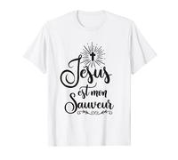 Jesus Est Mon Sauveur Français Francais Dieu Saveur T-Shirt