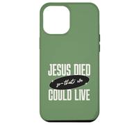 Jésus est Mort pour Que Nous puissions Vivre Le Message de Foi chrétienne Coque pour iPhone 12 Pro Max