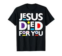 Jésus est Mort pour Vous, chrétiens, Noël, Christ, Pâques, Amour T-Shirt Graphique avec Valeur