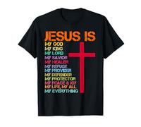 Jésus est tout pour moi, mon Dieu, mon Seigneur, mon Sauveur, Christian T-Shirt
