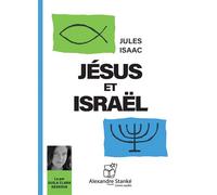 Jésus et Israël 2 CD audio - Jules Isaac - Stanke Alexandre - Texte lu (CD) - Textes lus CD
