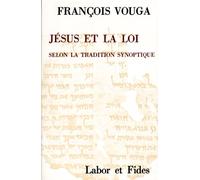 Jésus et la loi: Selon la tradition synoptique