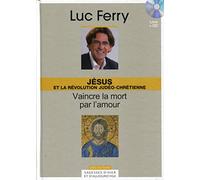 Jésus et la révolution Judéo-chrétienne - Volume 5. Vaincre la mort par l'amour. Avec cd-rom.