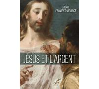 Jésus et l'argent - Henri Froment-Meurice - Cerf - broché - Essai