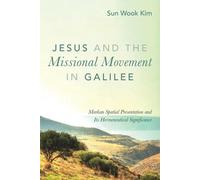 Jésus et le mouvement missionnaire en Galilée