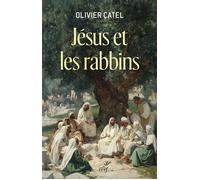 Jésus et les rabbins - Olivier Catel - Cerf - broché - Etude