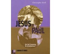 Jésus Et Paul - Qui Fut L'inventeur Du Christianisme ?