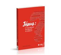 Jésus : et si je prenais ses paroles au sérieux ?