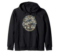 Jésus était Charpentier, sois comme Jésus, Menuisier, chrétien Sweat à Capuche