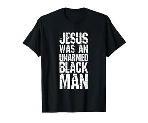 Jésus était désarmé Jésus était Un Homme Noir T-Shirt