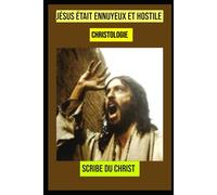 Jésus était ennuyeux et hostile: Christologie