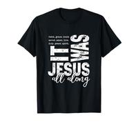Jésus était sauvé Tout au Long des Paroles chrétiennes T-Shirt
