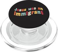 Jésus était Un Immigrant Amour Immigrants Immigration immigrer PopSockets PopGrip pour MagSafe