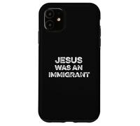 Jésus était Un Immigrant Droits d'immigration Stop Deportation Coque pour iPhone 11