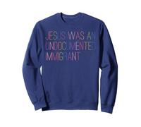 Jésus était Un Immigrant sans papiers, des Hommes, des Femmes, des Enfants chrétiens Sweatshirt