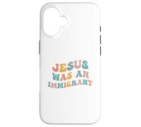 Jésus était Un Immigrant Soutenir Les Immigrants Droits d'immigration Coque pour iPhone 16