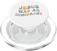 Jésus était Un Immigrant Soutenir Les Immigrants Droits d'immigration PopSockets PopGrip pour MagSafe