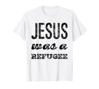 Jésus était Un réfugié chrétien Politique chrétien Croire T-Shirt