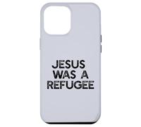 Jésus était Un réfugié, Un mème pour Les Immigrants Coque pour iPhone 12 Pro Max