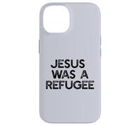 Jésus était Un réfugié, Un mème pour Les Immigrants Coque pour iPhone 14