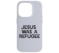 Jésus était Un réfugié, Un mème pour Les Immigrants Coque pour iPhone 14 Pro