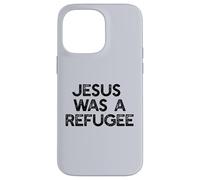 Jésus était Un réfugié, Un mème pour Les Immigrants Coque pour iPhone 14 Pro Max