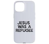 Jésus était Un réfugié, Un mème pour Les Immigrants Coque pour iPhone 15