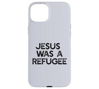 Jésus était Un réfugié, Un mème pour Les Immigrants Coque pour iPhone 15 Plus