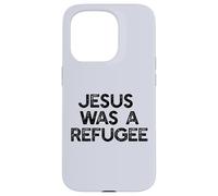 Jésus était Un réfugié, Un mème pour Les Immigrants Coque pour iPhone 15 Pro
