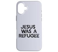 Jésus était Un réfugié, Un mème pour Les Immigrants Coque pour iPhone 16 Plus