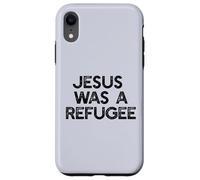 Jésus était Un réfugié, Un mème pour Les Immigrants Coque pour iPhone XR