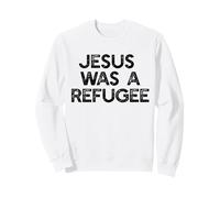 Jésus était Un réfugié, Un mème pour Les Immigrants Sweatshirt