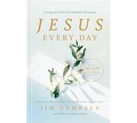 Jesus Every Day Living by God's Unshakable Promises (A 100-Day Devotional) - Jim Cymbala - Tyndale Momentum - ebook (ePub) - Livre