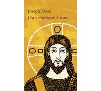 Jésus expliqué à tous - Joseph Doré - Seuil - broché - Essai